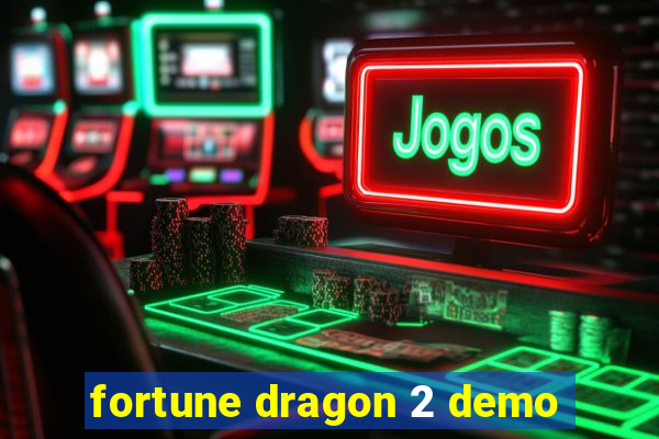 fortune dragon 2 demo